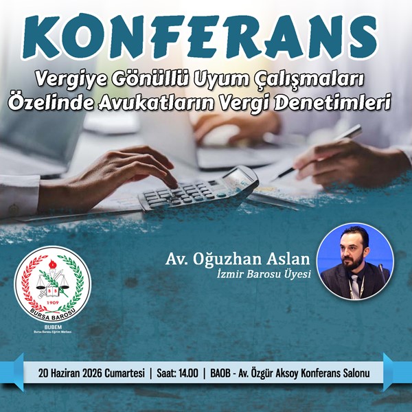 *** ERTELENMİŞTİR  *** KONFERANS “VERGİYE GÖNÜLLÜ UYUM ÇALIŞMALARI ÖZELİNDE VERGİ DENETİMLERİ”